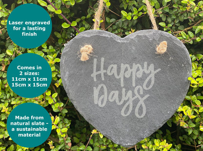 Happy Days - Northern Ireland Dialect - Slate Heart Plaque