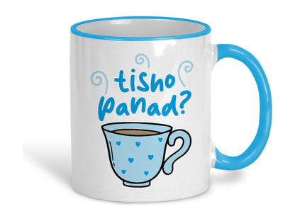 Tisho Panad? Do You Want A Cuppa? Welsh Language Dialect Ceramic Mug