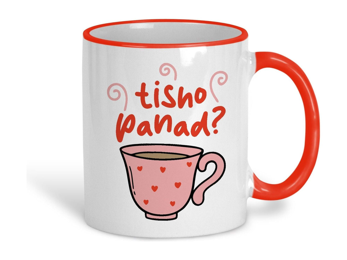 Tisho Panad? Do You Want A Cuppa? Welsh Language Dialect Ceramic Mug