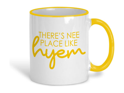 There's Nee Place Like Hyem  Geordie Dialect Ceramic Mug