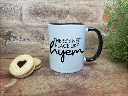 There's Nee Place Like Hyem  Geordie Dialect Ceramic Mug