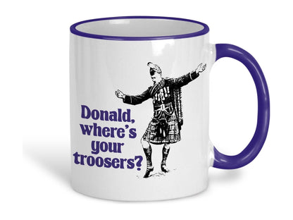 Donald Where's Your Troosers Kilt Scottish Dialect Ceramic Mug