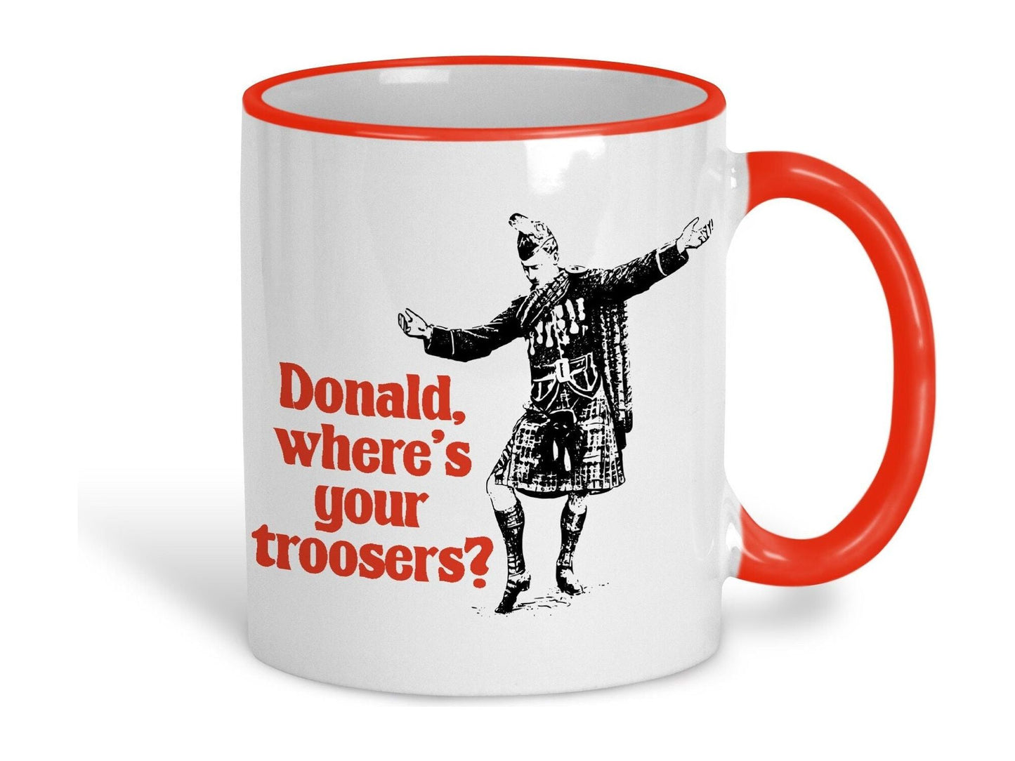 Donald Where's Your Troosers Kilt Scottish Dialect Ceramic Mug