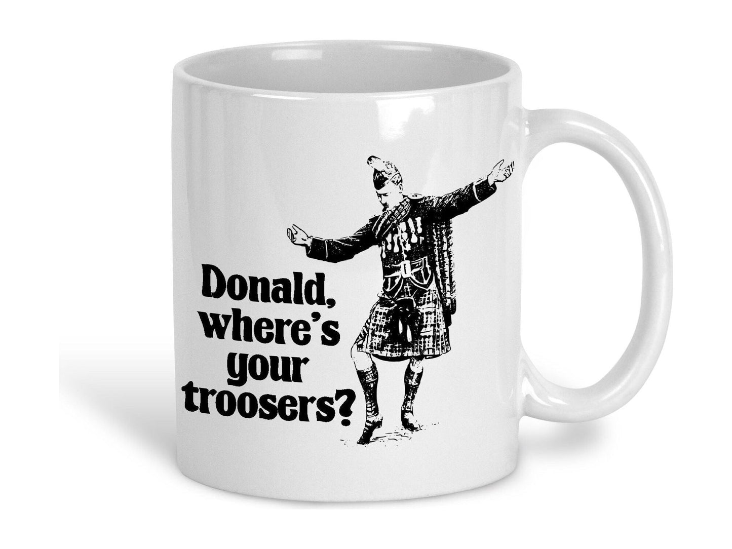 Donald Where's Your Troosers Kilt Scottish Dialect Ceramic Mug