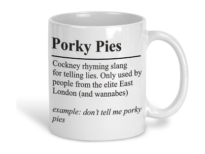 Porky Pies Definition Cockney Rhyming Slang Ceramic Mug