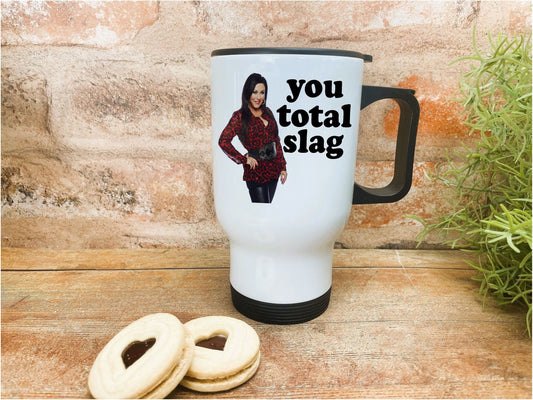 Eastenders Kat Slater You Slag - Cockney Rhyming Slang - Personalised Travel Mug