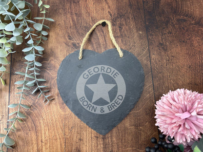 Geordie Born & Bred Star Newcastle Dialect - Personalised Slate Heart Plaque