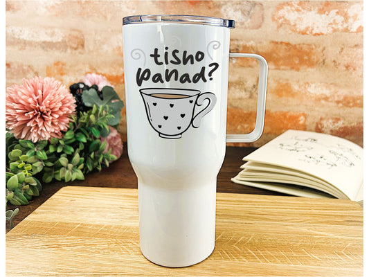 Tisho Panad? Do You Want A Cuppa? - Welsh Language Dialect - Personalised Travel Mug