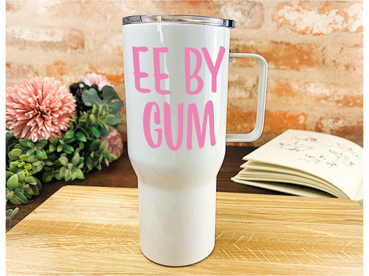 Ee By Gum Yorkshire Dialect - Personalised Travel Mug