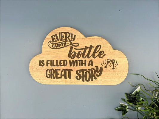 Wooden Engraved Wall Art ''Every empty bottle is filled with a great story''